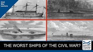 Naval Engineering Blunders of the Civil War