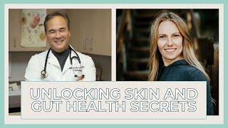 Unlocking Skin and Gut Health Secrets Dr. William Davis