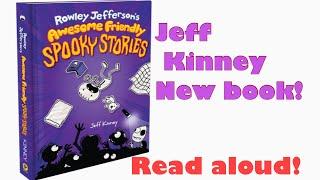 Read-Aloud Jeff Kinney New book: Rowley Jefferson Awesome Friendly Spooky Stories