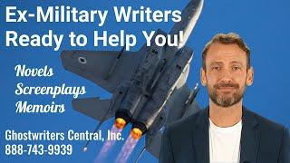 Veterans can help you write your memoir, novel or screenplay! Navy, Army, Marines, Air Force!