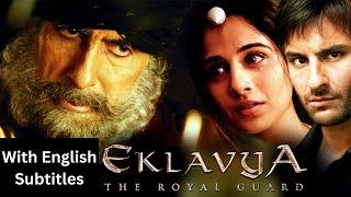 Eklavya: The Royal Guard - Hindi Movie With English Subtitles | Amitabh Bachchan, Saif Ali Khan