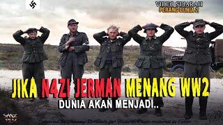 JIKA JERMAN MENANG PERANG DUNIA KE 2 , APA YANG AKAN TERJADI..VIDEO DOKUMENTER SEJARAH