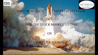 Technical Trading Shift In Interest Rates Expectation Take The Stock Market Orbit Or Expect A Plunge