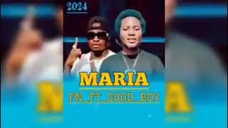 FN FT Good Boy Maria #nova musica