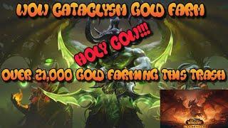 WoW Cataclysm Gold Farm Over 21,000 Gold Farming This Trash!!!