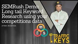 SEMRush Demo: Long Tail Keyword Research Using Your Competitions Data