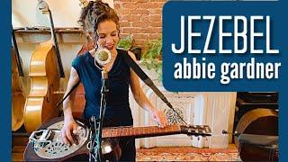 Jezebel - Resonator Guitar Solo - Abbie Gardner