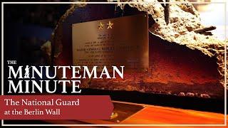 Minuteman Minute | The National Guard and the Fall of Berlin Wall