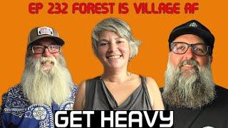 GHP ep 232 Forest is Village AF