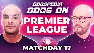 Premier League Predictions 2024/25 Matchday 17 | Best Football Betting Tips Today