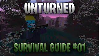 Unturned Survival Guide - FIRST DAY FIRST DUTIES! - E01