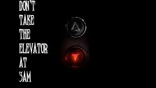 "Don't take the Elevator at 3am" Creepypasta | by Indires