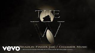 Intro (Shaolin Finger Jab) / Chamber Music