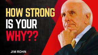 Jim Rohn - Purpose Is Stronger Than Object || How Strong Is Your Why??