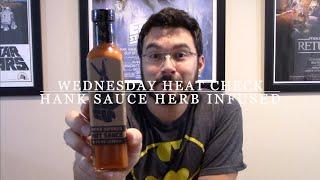 Wednesday Heat Check | Hank Sauce | Herb Infused Hot Sauce
