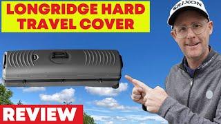 Longridge Hard Case Travel Cover - Review