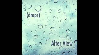 Alter View - Drops