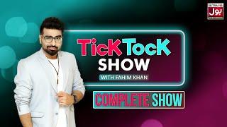 Tick Tock Show | Fahim Khan | Complete Show | Malik Usman Asim | BOL Entertainment