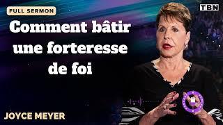 Comment bâtir une forteresse de foi JoyceMeyer - JOYCE MEYER SERMON FRANCAIS