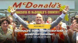 [Review Phim] McDonald's – Hành Trình Tư Duy Khởi Nghiệp Đầy Cảm Hứng!