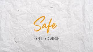 Safe - Holly Clausius (Official Lyric Video)