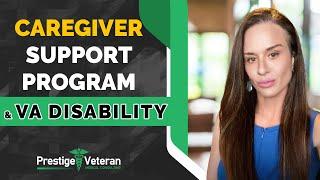 Caregiver Support Program and VA Disability | All You Need To Know