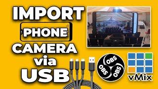 How to Import Phone Camera via USB | Into vMix & OBS | 20M USB Cable