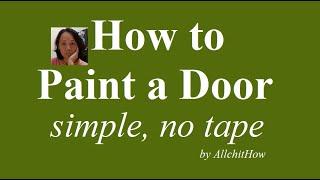 How to Paint a Door Simple, Less Spending, Just Paint and a Paint Brush | Do It Yourself | DIY