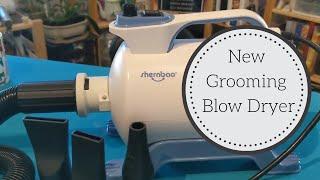 Groomer Gets a New Blow Dryer | Shernbao Single Motor Blow Dry Review