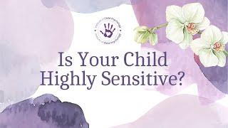 Is Your Child Highly Sensitive?