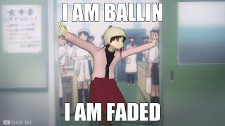 I am Ballin, I am Faded