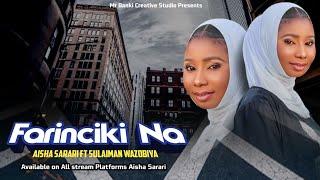 Aisha Sarari ft Sulaiman Wazobiya - Farinciki Na [Official Audio]