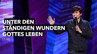 Unter den ständigen Wundern Gottes leben 1/4 I Joseph Prince I New Creation TV Deutsch