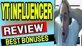 Yt influencer review and Best Bonuses in 2023