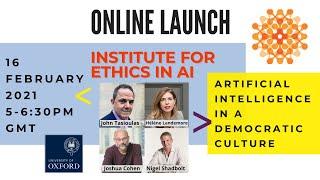 LAUNCH of the Institute for Ethics in AI