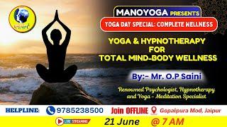 Yoga Day 2025 Special: Complete Mind-Body Wellness through Yoga & Hypnotherapy |By Manoyoga Wellness