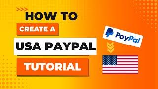 Tutorial For Creating & Verifying A USA Paypal 2024