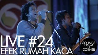 Sounds From The Corner : Live #24 Efek Rumah Kaca