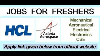 ASTERIA AEROSPACE/HCL Latest Fresher Engineering Jobs/Recruitment2021/Off campus job