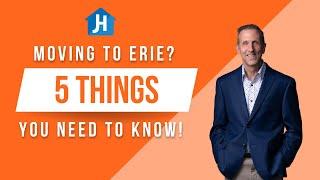 Moving To Erie? 5 Things You Need To Know!