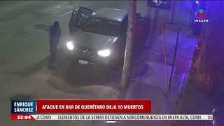 Ataque en el bar Los Cantaritos, en Querétaro, deja 10 muertos y 13 heridos | Imagen Noticias Fin de