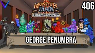 George Penumbra | Covenant 25 Umbra/Hellhorned | Monster Train - The Last Divinity