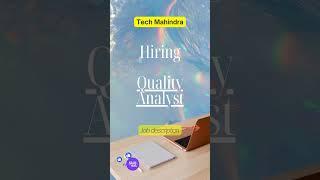 Tech Mahindra Quality Analyst vacancy | IT Jobs | QA experienced vacancy