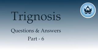 Trignosis QnA : Oneness Part 6