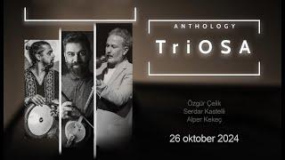 TriOSA: “Anthology”