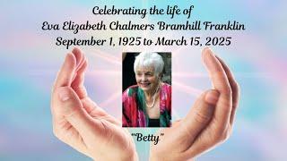 Funeral Service for Eva Elizabeth Chalmers Bramhill Franklin ("Betty")