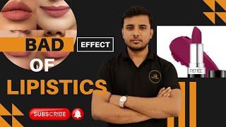 Bad Effects Of LIPISTIC|| Health Safety|| Don't Use Our Daily Life || By Tabish Sir 