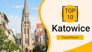 Top 10 Best Tourist Places to Visit in Katowice | Poland - English