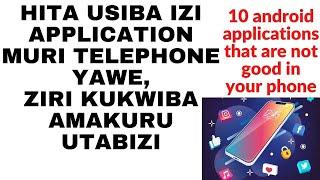 Application 10 ugomba gusiba muri  telephone yawe ukiyigura|| 10 apps you need to delete from phone