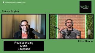 111: Patrick Boylan | Revolutionizing Music Education